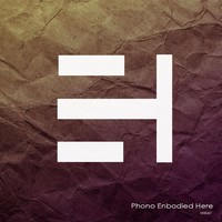 Thumbnail for the Gaetano C - Phono Enbodied Here - Gaetano C Remix link, provided by host site