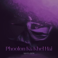 Thumbnail for the Kavita Seth - Phoolon Ka Khel Hai link, provided by host site