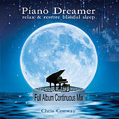 Thumbnail for the Chris Conway - Piano Dreamer: Relax and Restore Peaceful Sleep link, provided by host site