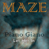 Thumbnail for the Maze - Piano Giano (Let Her In) link, provided by host site