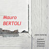 Thumbnail for the Mauro Bertoli - Piano Works By Scarlatti, Schumann, Granados and Ginastera link, provided by host site
