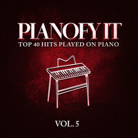 Thumbnail for the Soft Piano Music - Pianofy It, Vol. 5 - Top 40 Hits Played On Piano link, provided by host site