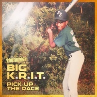 Thumbnail for the Big K.R.I.T. - Pick Up The Pace link, provided by host site