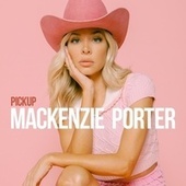 Thumbnail for the MacKenzie Porter - Pickup link, provided by host site