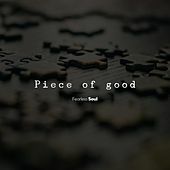Thumbnail for the Fearless Soul - Piece of Good link, provided by host site