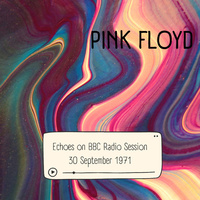 Thumbnail for the Pink Floyd - Pink Floyd: Echoes on BBC Radio Session, 30 September 1971 link, provided by host site