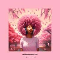 Thumbnail for the Pretty Pink - Pink Noise Dreamy link, provided by host site