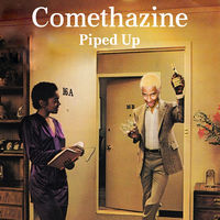 Thumbnail for the Comethazine - Piped Up link, provided by host site