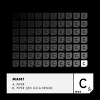 Thumbnail for the MANT - Piper / Piper (Lex Luca Remix) link, provided by host site