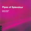 Thumbnail for the Francis Jackson - Pipes of Splendour link, provided by host site