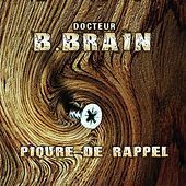 Thumbnail for the B. Brain - Piqûre de rappel link, provided by host site