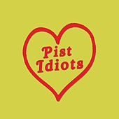 Thumbnail for the Pist Idiots - Pist Idiots link, provided by host site
