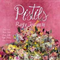 Thumbnail for the Rajiv Jayaweera - Pistils link, provided by host site