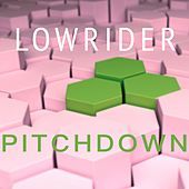 Thumbnail for the LowRider - Pitchdown link, provided by host site