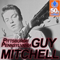 Thumbnail for the Guy Mitchell - Pittsburgh Pennsylvania (Digitally Remastered) link, provided by host site