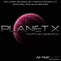 Thumbnail for the Twitchin Skratch - Planet X link, provided by host site