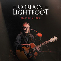 Thumbnail for the Gordon Lightfoot - Plans of My Own link, provided by host site