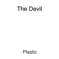 Thumbnail for the The Devil - Plastic link, provided by host site