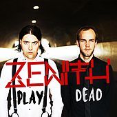 Thumbnail for the Zenith - Play Dead link, provided by host site