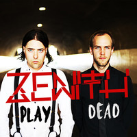 Thumbnail for the Zenith - Play Dead link, provided by host site