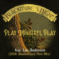 Thumbnail for the Blackmore's Night - Play Minstrel Play (25th Anniversary New Mix) link, provided by host site