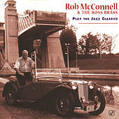 Thumbnail for the Rob McConnell - Play The Jazz Classics link, provided by host site