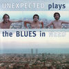 Thumbnail for the Unexpected - Plays the Blues In Need link, provided by host site