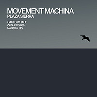 Thumbnail for the Movement Machina - Plaza Sierra link, provided by host site