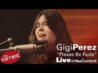 Thumbnail for the Gigi Perez - Please Be Rude (live for The Current) link, provided by host site