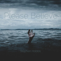 Thumbnail for the Stephen Hobbs - Please Believe link, provided by host site