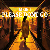 Thumbnail for the merci - Please Don't Go link, provided by host site