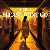 Thumbnail for the merci - Please Don't Go link, provided by host site