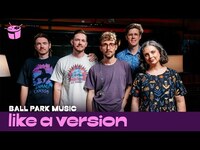 Thumbnail for the Ball Park Music - 'Please Don't Move To Melbourne' (live for Like A Version) link, provided by host site