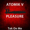 Thumbnail for the Atomik V - Pleasure link, provided by host site