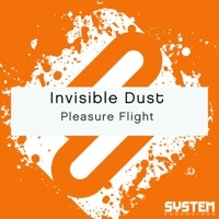 Thumbnail for the Invisible Dust - Pleasure Flight link, provided by host site