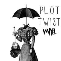 Thumbnail for the Whyel - Plot Twist link, provided by host site