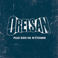 Thumbnail for the Orelsan - Plus rien ne m'étonne - single link, provided by host site