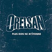 Thumbnail for the Orelsan - Plus rien ne m'étonne - single link, provided by host site