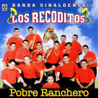 Thumbnail for the Banda Sinaloense Los Recoditos - Pobre Ranchero link, provided by host site