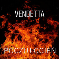 Thumbnail for the Vendetta - Poczuj Ogień link, provided by host site