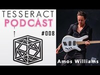 Thumbnail for the TesseracT - Podcast #8 - Amos Williams link, provided by host site
