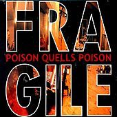 Thumbnail for the Fragile - Poison Quells Poison link, provided by host site