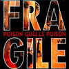 Thumbnail for the Fragile - Poison Quells Poison link, provided by host site