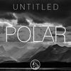 Thumbnail for the The Untitled - Polar link, provided by host site
