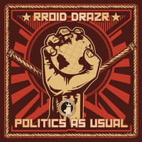 Thumbnail for the Rroid Drazr - Politics As Usual link, provided by host site