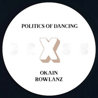 Thumbnail for the Politics Of Dancing - Politics Of Dancing X Okain & Rowlanz link, provided by host site