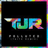 Thumbnail for the TJR - Polluted (Taito Remix) link, provided by host site