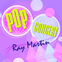 Thumbnail for the Ray Martin - Pop Concert link, provided by host site