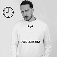 Thumbnail for the Jay-T - Por Ahora link, provided by host site