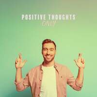 Thumbnail for the Calming Sounds - Positive Thoughts Only: Think Happy Thoughts link, provided by host site